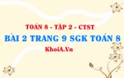 Bài 2 trang 9 Toán 8 Chân trời sáng tạo Tập 2